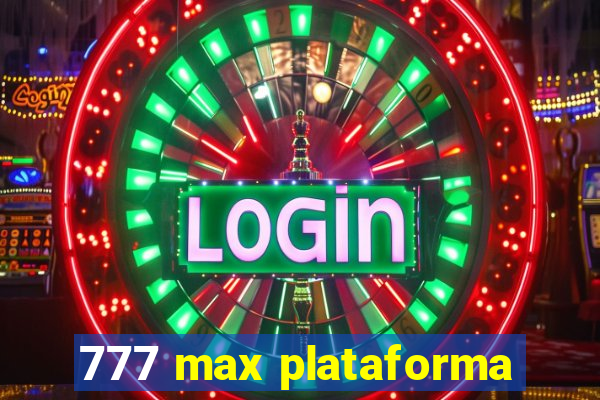777 max plataforma